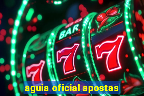 aguia oficial apostas